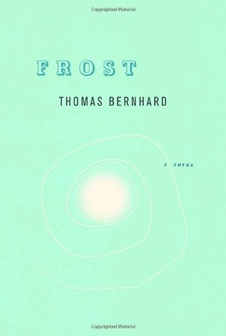 Frost (2006) by Thomas Bernhard