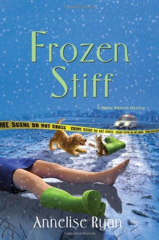 Frozen Stiff (2011) by Annelise Ryan