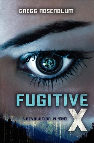 Fugitive X (2014) by Gregg Rosenblum