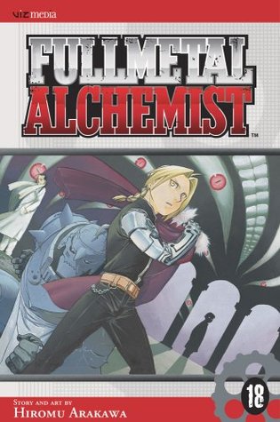 Fullmetal Alchemist, Vol. 18 (2009) by Hiromu Arakawa