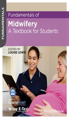 Fundamentals of Midwifery: A Textbook for Students (2014)