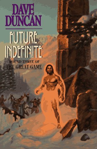 Future Indefinite (1997) by Dave Duncan
