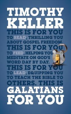 Galatians for You: For Reading, for Feeding, for Leading (2013) by Timothy Keller