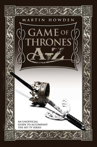 Game of Thrones A-Z (2013) by Martin Howden