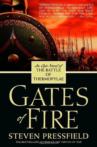 Gates of Fire: An Epic Novel of the Battle of Thermopylae (2005) by Steven Pressfield