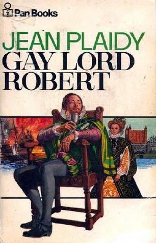 Gay Lord Robert (1970) by Jean Plaidy