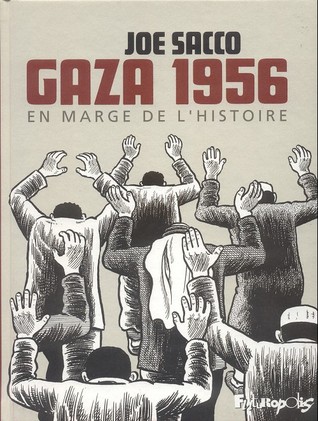 Gaza 1956. En marge de l'histoire (2009) by Joe Sacco