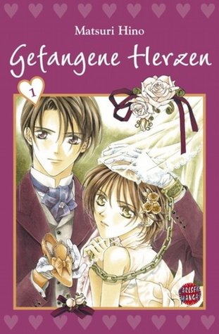 Gefangene Herzen, Band 1 (1999) by Matsuri Hino