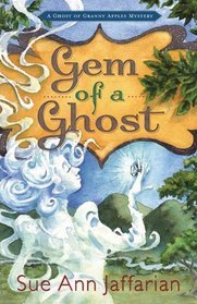 Gem of a Ghost (2012) by Sue Ann Jaffarian