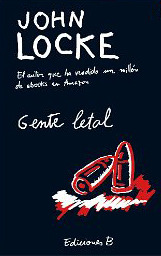 Gente letal (2009) by John  Locke
