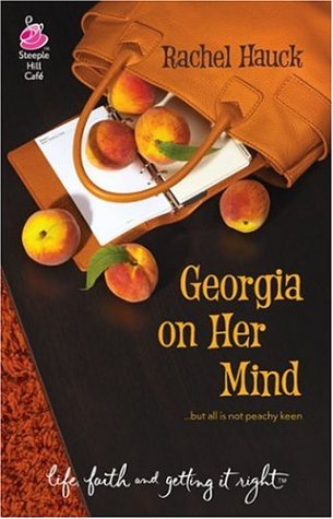 Georgia on Her Mind (2006) by Rachel Hauck