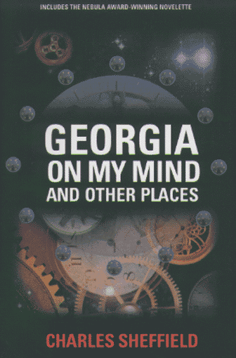 Georgia on My Mind and Other Places (1995) by Charles Sheffield