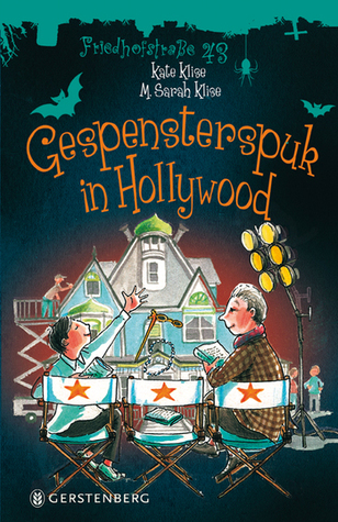 Gespensterspuk in Hollywood (2013) by Kate Klise
