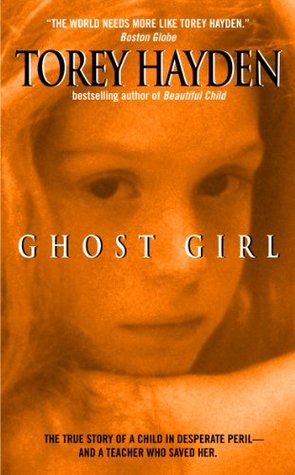 Ghost Girl (1992) by Torey L. Hayden