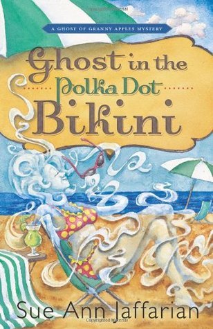 Ghost in the Polka Dot Bikini (2011) by Sue Ann Jaffarian