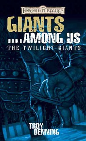 Giants Among Us (2005) by Troy Denning