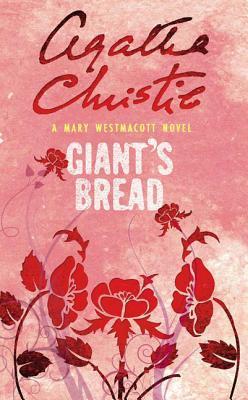 Giant's Bread (2014) by Agatha Christie