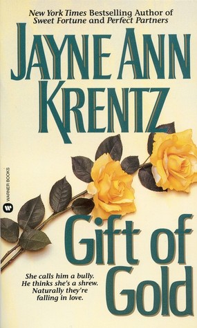 Gift of Gold (1993) by Jayne Ann Krentz
