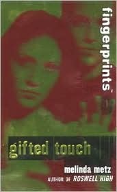 Gifted Touch (2001) by Melinda Metz
