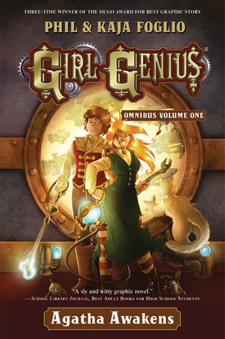 Girl Genius Omnibus Volume One: Agatha Awakens (2012) by Phil Foglio