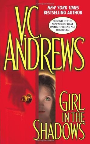 Girl in the Shadows (2006) by V.C. Andrews