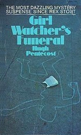 Girl Watcher's Funeral (1972) by Hugh Pentecost