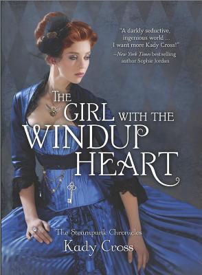 Girl with the Windup Heart (2014) by Kady Cross