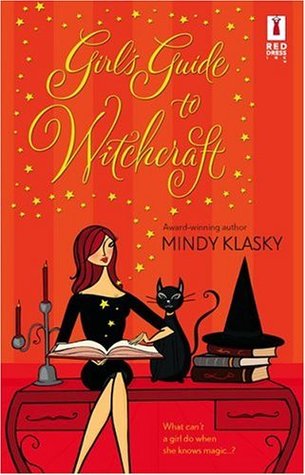Girl's Guide to Witchcraft (2006) by Mindy Klasky