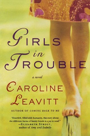 Girls in Trouble (2005) by Caroline Leavitt