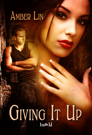 Giving It Up (2012) by Amber Lin