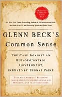 Glen Beck's Common Sense Inspired by Thomas Paine (2009) by Glenn Beck