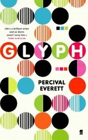 Glyph (2004) by Percival Everett