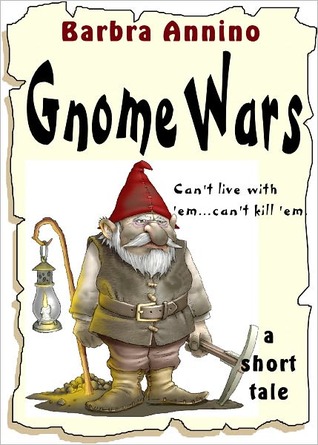 Gnome Wars (2011) by Barbra Annino