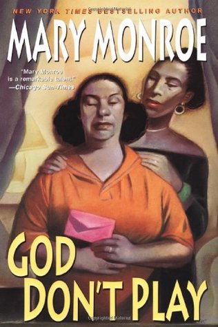 God Don't Play (2006) by Mary Monroe