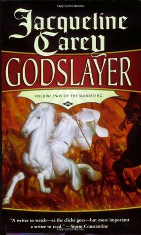 Godslayer (2006) by Jacqueline Carey
