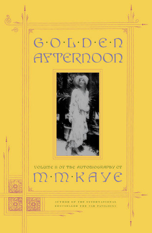 Golden Afternoon (1998) by M.M. Kaye