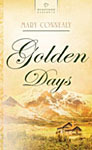 Golden Days (2007) by Mary Connealy