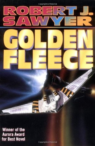 Golden Fleece (1999) by Robert J. Sawyer