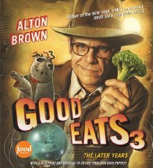 Good Eats 3: The Later Years (2011) by Alton Brown