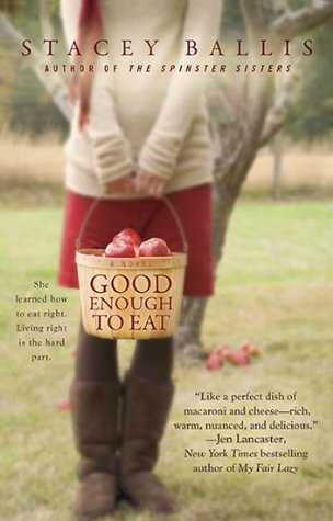 Good Enough to Eat (2010) by Stacey Ballis