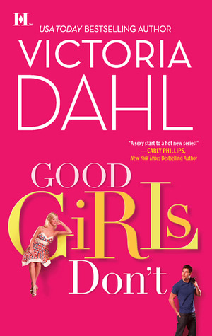 Good Girls Don't (2011) by Victoria Dahl