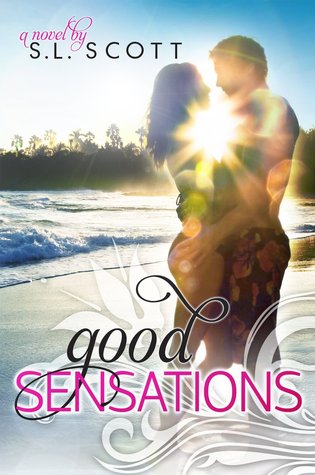 Good Sensations (2013) by S.L. Scott