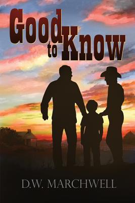 Good to Know (2009) by D.W. Marchwell