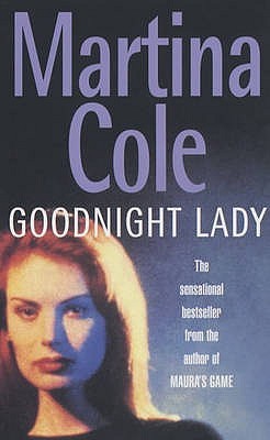 Goodnight Lady (1994) by Martina Cole