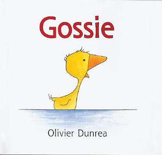 Gossie (2002) by Olivier Dunrea
