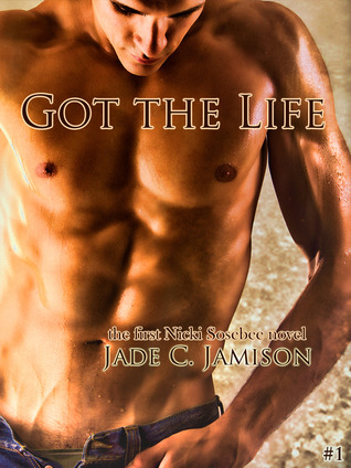 Got the Life (2000) by Jade C. Jamison