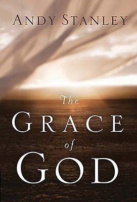 Grace Of God (2010) by Andy Stanley