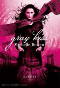 Gray Kiss (2013) by Michelle Rowen