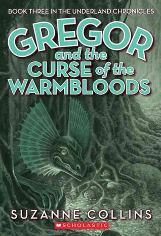 Gregor and the Curse of the Warmbloods (2006) by Suzanne Collins