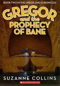Gregor and the Prophecy of Bane (2005) by Suzanne Collins